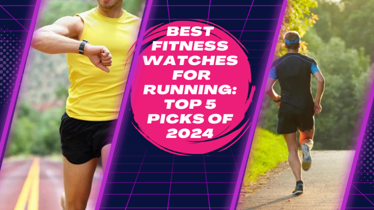 Read more about the article Best Fitness Watches for Running: Top 5 Picks of 2024